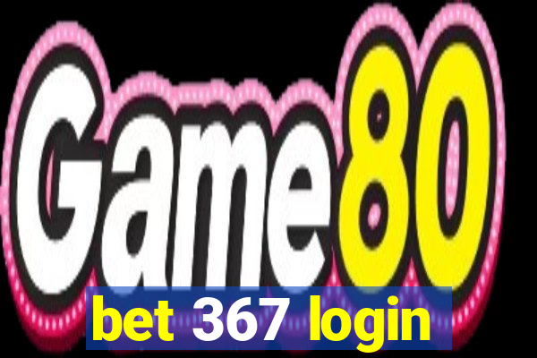 bet 367 login